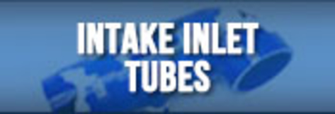 Intake Inlet Tubes