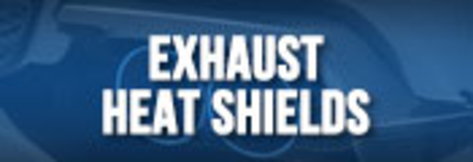 Exhaust Heat Shields