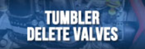 Tumbler Delete Valves