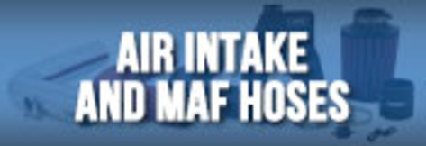 Air Intake and MAF Hoses