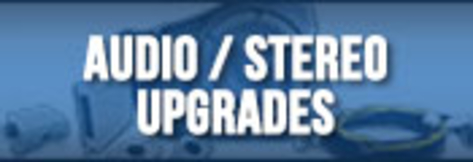 Audio / Stereo Upgrades